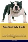 Simon Fisher - American Bully Guide American Bully Guide Includes