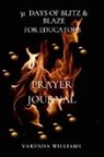 Varenda Williams - 31 Days of Blitz and Blaze for Educators Prayer Journal