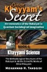 Mohammad H. Tamdgidi - Omar Khayyam's Secret