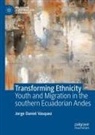 Jorge Daniel Vásquez - Transforming Ethnicity