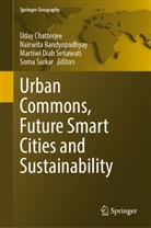 Nairwita Bandyopadhyay, Uday Chatterjee, Mart Diah Setiawati et al, Soma Sarkar, Martiwi Diah Setiawati - Urban Commons, Future Smart Cities and Sustainability