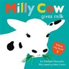 Deborah Chancellor, Julia Groves - Milly Cow Gives Milk