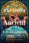 Raven Todd DaSilva - The Other Ancient Civilisations