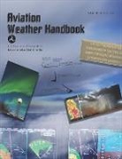 Federal Aviation Administration, Federal Aviation Administration (Faa) - Aviation Weather Handbook FAA-H-8083-28 (paperback, color)