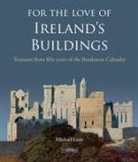 Michael Lunt, Sean Rothery - For The Love of Ireland's Buildings