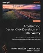 Matteo Collina, Maksim Sinik, Manuel Spigolon - Accelerating Server-Side Development with Fastify