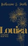 Katharine E. Smith, Hilary Kerr - Louisa