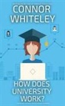 Connor Whiteley - How Does University Work?