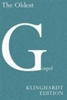 Matthias Klinghardt - The Oldest Gospel: A Missing Link in New Testament Scholarship: A Missing Link in New Testament Scholarship