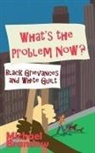 Michael Brandow - What's the Problem Now?: Black Grievances and White Guilt