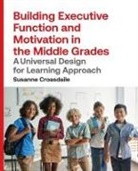 Susanne Croasdaile - Building Executive Function and Motivation in the Middle Grades