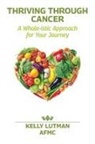 Kelly Lutman, Deborah Kevin - Thriving Through Cancer