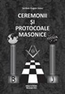 &amp;erban Eugen Savu - Ceremonii &#350;i Protocoale Masonice