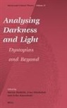 Martta Heikkilä - Analysing Darkness and Light: Dystopias and Beyond