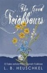 L. B. Heuschkel - The Good Neighbours