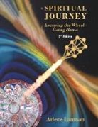 Arlene Lanman - A Spiritual Journey - Escaping the Wheel - Going Home: 2nd Edition