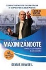 Dennis Dowdell - Maximizándote