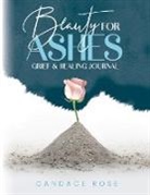 Candace Rose - Beauty for Ashes