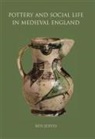 Ben Jervis - Pottery and Social Life in Medieval England