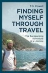 T D Powell, T. D. Powell - Finding Myself Through Travel