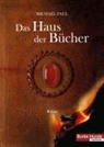 Michael Paul - Das Haus der Bücher