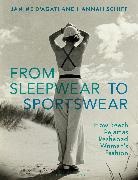 Janine D'Agati, Hannah Schiff - From Sleepwear to Sportswear