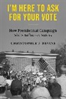 Christopher J. Devine, Devine Christopher J. - Im Here to Ask for Your Vote