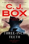C J Box, C. J. Box - Three-Inch Teeth