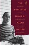 Saul Bellow, John F. Callahan, Ralph Ellison - The Collected Essays of Ralph Ellison