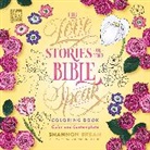 Shannon Bream - The Love Stories of the Bible Speak Coloring Book