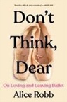 Alice Robb, Alice Robb - Don't Think, Dear