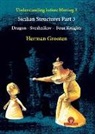 Herman Grooten - Understanding Before Moving 3 - Part 3: Sicilian Structures - Dragon - Sveshnikov - Four Knights