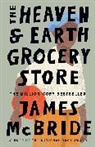 James McBride, McBride James - The Heaven & Earth Grocery Store