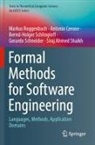 Antonio Cerone, Markus Roggenbach, Be Schlingloff, Bernd-Holger Schlingloff, Gerardo Schneider, Siraj Ahmed Shaikh - Formal Methods for Software Engineering