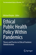 Michael Boylan - Ethical Public Health Policy Within Pandemics