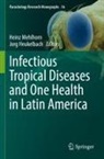 Heukelbach, Jorg Heukelbach, Heinz Mehlhorn - Infectious Tropical Diseases and One Health in Latin America