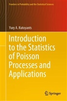 Yury A Kutoyants, Yury a. Kutoyants - Introduction to the Statistics of Poisson Processes and Applications