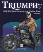 Peter Henshaw - Triumph 350/500 Unit Construction Twins Bible