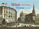 Michael Imhof - Wien in alten Bildern / Vienna in old pictures