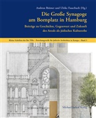 Andreas Brämer, Fauerbach, Ulrike Fauerbach - Die Große Synagoge am Bornplatz in Hamburg