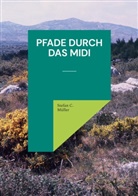 Stefan C Müller, Stefan C. Müller - Pfade durch das Midi