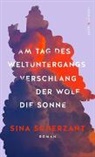 Sina Scherzant - Am Tag des Weltuntergangs verschlang der Wolf die Sonne