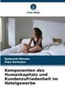 Dipa Banerjee, Debasish Biswas - Komponenten des Humankapitals und Kundenzufriedenheit im Hotelgewerbe