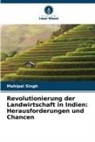 Mahipal Singh - Revolutionierung der Landwirtschaft in Indien: Herausforderungen und Chancen