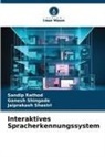 Sandip Rathod, Jaiprakas Shastri, Jaiprakash Shastri, Ganesh Shingade - Interaktives Spracherkennungssystem