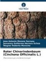 Jeovan Herrera Ochoa, Jeovanny Guillermo Herrera Ochoa, Jose Antonio Moreno Serrano, Wagner Roberto Morocho - Roter Chinarindenbaum (Cinchona Officinalis L.)