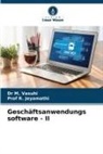 Dr M Vasuhi, M. Vasuhi, Dr M. Vasuhi, Prof R Jeyamathi, R. Jeyamathi, Prof R. Jeyamathi - Geschäftsanwendungs software - II