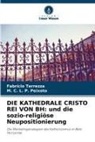 M C L P Peixoto, M. C. L. P. Peixoto, Fabrício Terrezza - DIE KATHEDRALE CRISTO REI VON BH: und die sozio-religiöse Neupositionierung