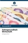 Karunanidhi K - Zahngesundheit Wirtschaft