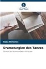 Rosa Hercoles - Dramaturgien des Tanzes